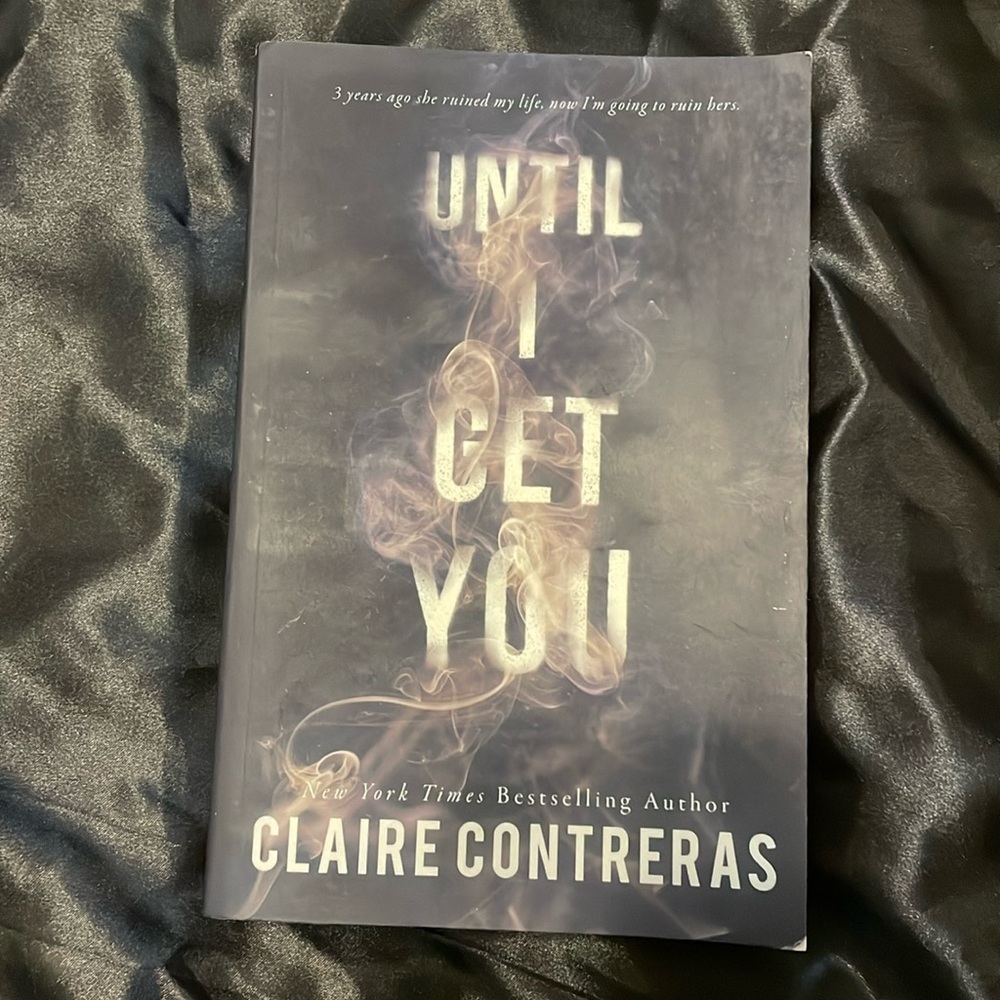 Until I get you by Claire Contreras